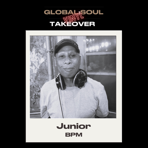 Global Soul Vinyl Takeover 27.07.25 - Junior (BPM) & Barry White