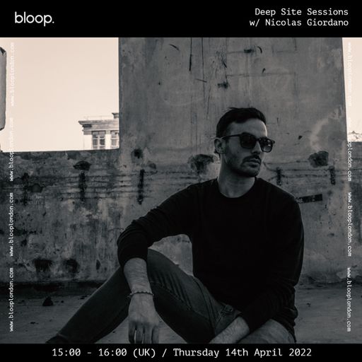 Deep Site Sessions 037 w/ Nicolas Giordano 14.04.22