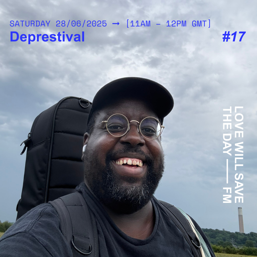 2025-06-28 Deprestival | LWSTD-FM