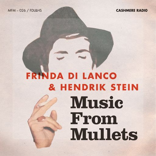 Music From Mullets #26 w/ Frinda di Lanco & Hendrik Stein – Live from Ciao Amore Baci 30.04.2025