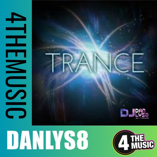 Danlys8 on 4TheMusic - Trance Mix! 4TM (1hr)