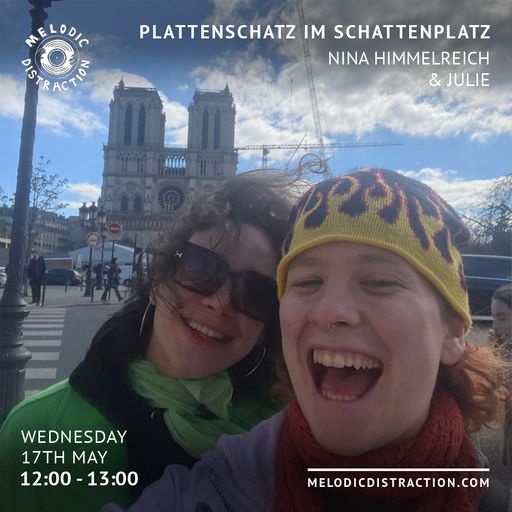 Plattenschatz im Schattenplatz with Nina Himmelreich & Julie (May '23)
