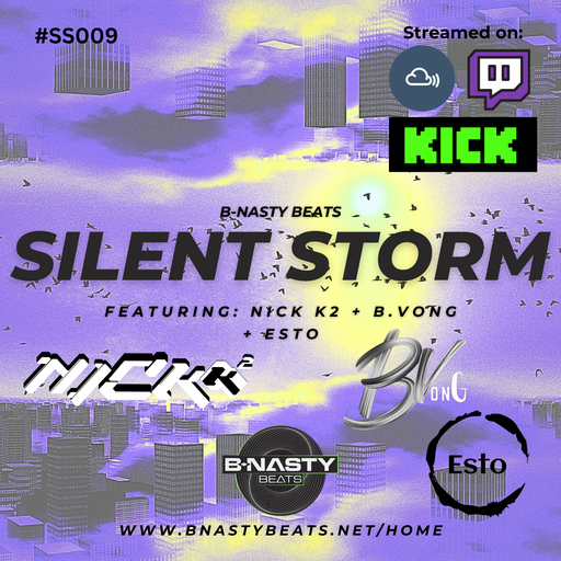 Silent Storm #SS009 w/ Esto, B.Vong and Nick K2