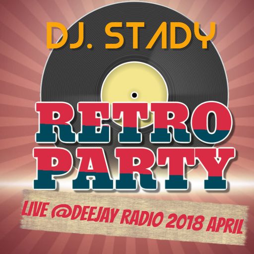 Retro Party Live @Deejay Radio 2018 April