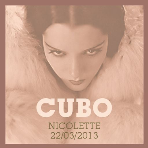 Cubo: Nicolette 22/03/2013
