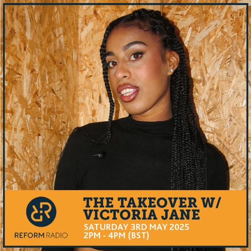 The Takeover w/ Victoria Jane 3rd May 2025