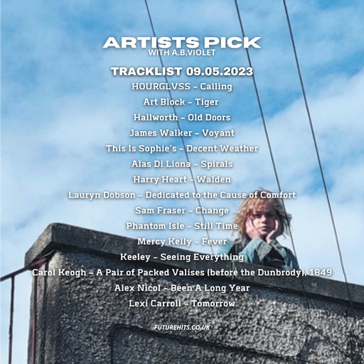 Artists Pick with AB Violet - Tuesday 9th May