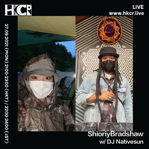 ShioriyBradshaw w/ DJ Nativesun - 27/09/2021