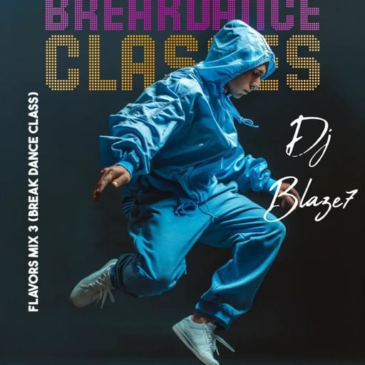 Flavors mix 3 (Break Dance Class)