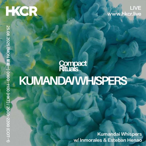 kumandai whispers: Inmorales & Esteban Henao - 25/08/2025
