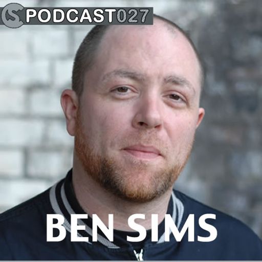 CS PODCAST 027: Ben Sims