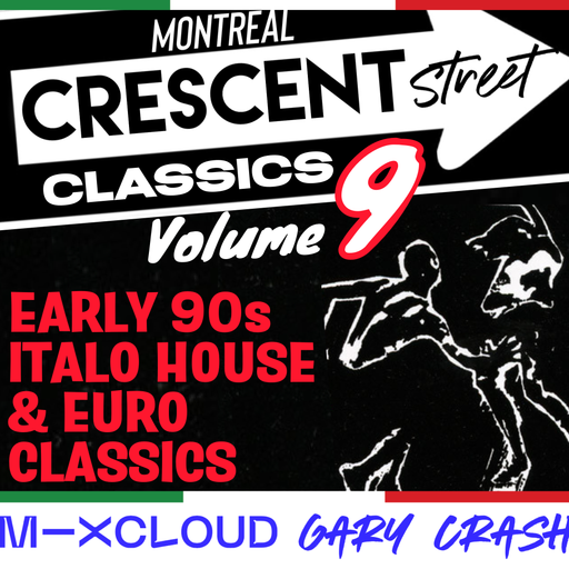 Crescent Street Classics 9 - Early 90s Italo House and Euro