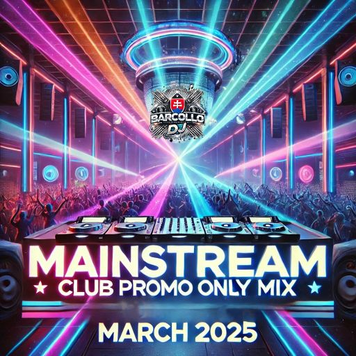 Mainstream Club Promo Only Mix March 2025