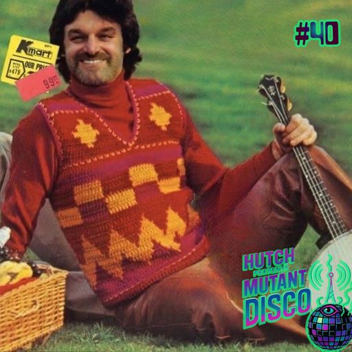 HUTCH PRESENTS MUTANT DISCO FORTY