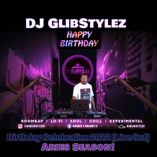 DJ GlibStylez - Aries Season Birthday Celebration (Twitch Live Set)