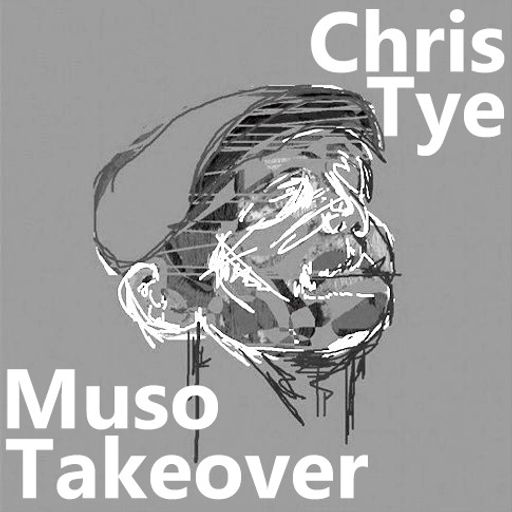 Muso Takeover: Chris Tye (11/02/2016)