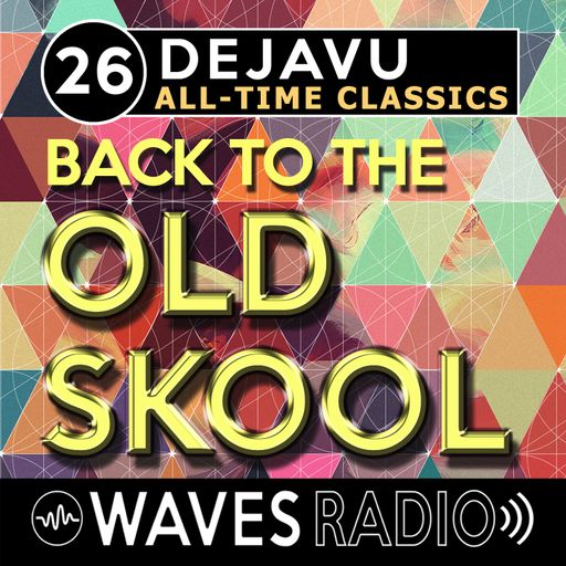 LEANDRO PAPA for Waves Radio - DEJAVU - All Time Classics #26