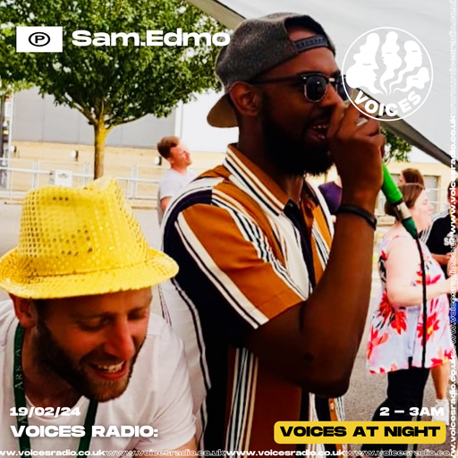 Sam.Edmo - 19/02/24 - Voices Radio