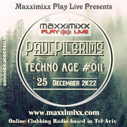 Techno Age #011 on Air for Maxximixx Play Live Clubbing Radio 25 December 2K22
