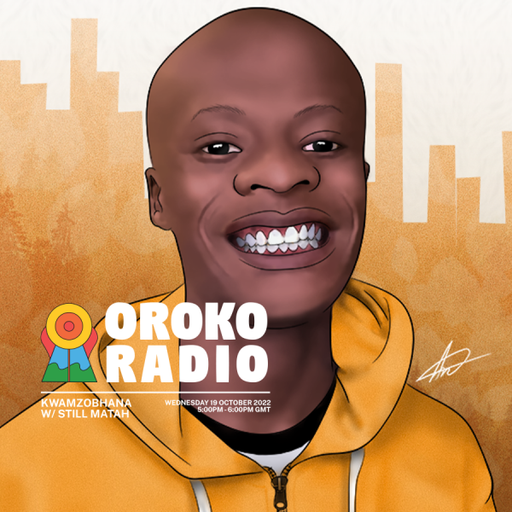Still Matah - KwaMzobhana - 19th October 2022