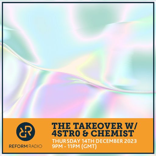 The Takeover w/ 4STR0 & Chemist 14th December 2023