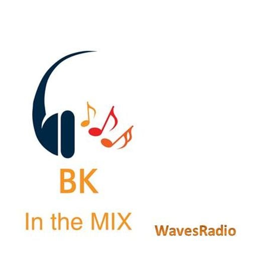 BK IN THE MIX For Waves Radio #24