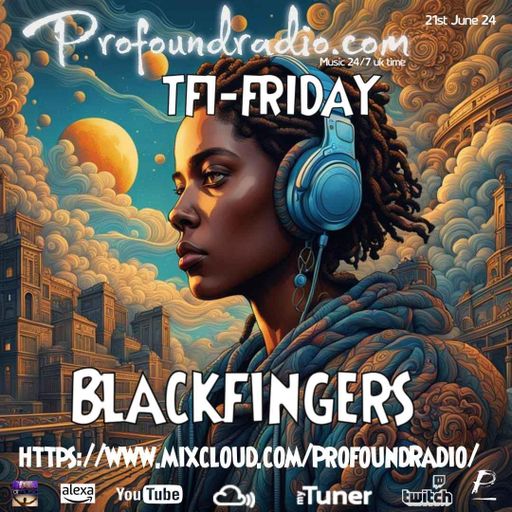BLACKFINGERS ON TFI FRIDAY 21-06-24