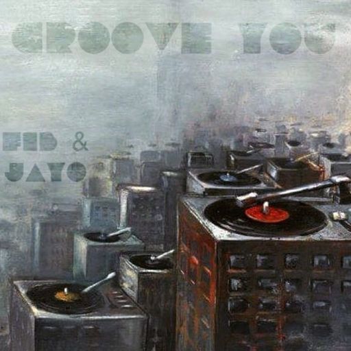 Groove You Radio Show #4 DJ Fib & Jayo