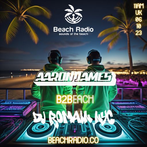 DJ Romain X Aaron James - B2B Producer Series Ep.23 - Beach Radio