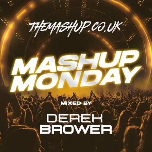 August 2025 - Mashup Monday - Mixed By Derek Brower