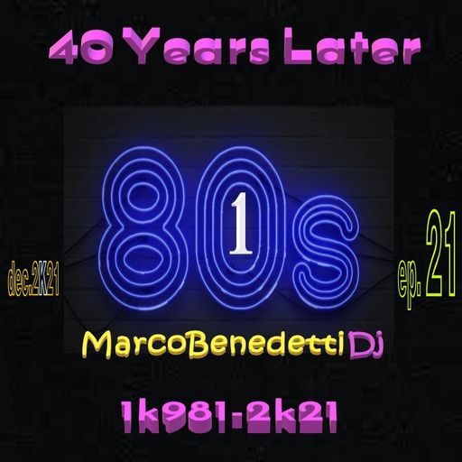 40 Years Later 1k981-2k21 ep. 21