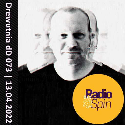 Drewutnia dD 073 | 13.04.2022 | Radio SPIN