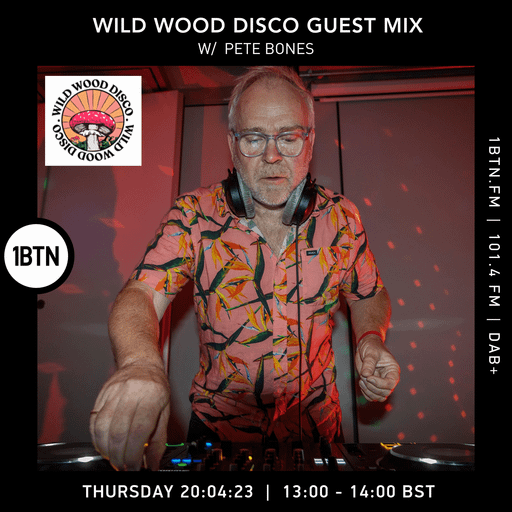 Wild Wood Disco with Pete Bones - 20.04.2023