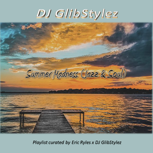 DJ GlibStylez - Summer Madness (Jazz n R&B)