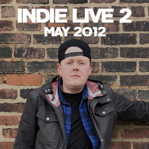 Indie Live 2 - May 2012