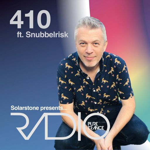 Solarstone presents Pure Trance Radio Episode 410 ft. Snubbelrisk