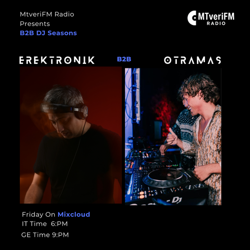 B2B DJ Sessoins /w Erektronik & Otramas