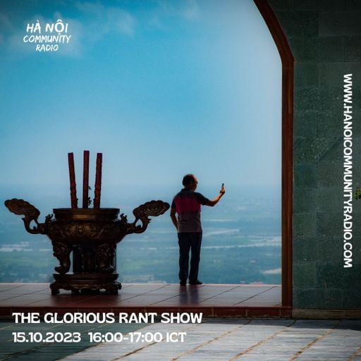 The Glorious Rant Show 15.10.2023