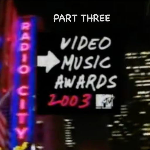 The 2003 MTV VMAs Soundtrack (According 2 Madd Dawg) - Part 3