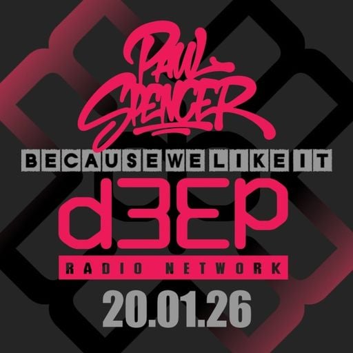 Paul Spencer - Because We Like It (20/01/26)