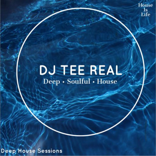 DJ TEE REAL - House Is Life