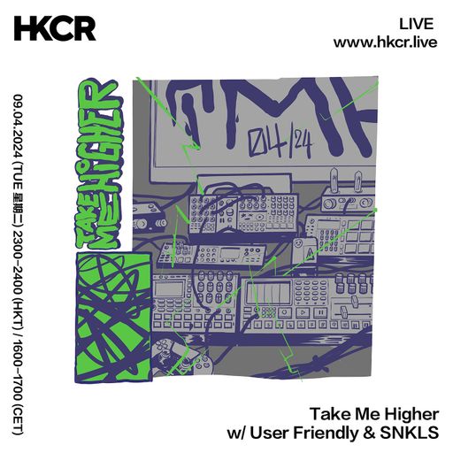 Take Me Higher w/ User Friendly & SNKLS - 09/04/2024