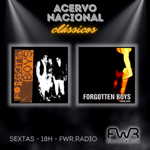 Acervo Nacional Clássicos - Forgotten Boys - Forgotten Boys - Gimme More - 9.6.2023