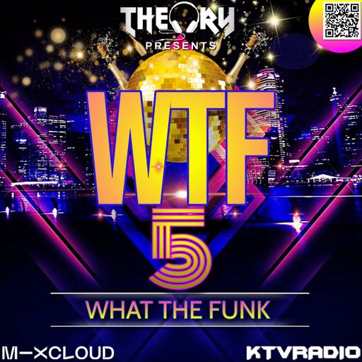 WTF - WHAT THE FUNK 5