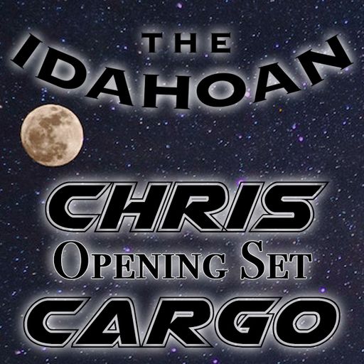 The Idahoan's Opening Set for Chris Cargo