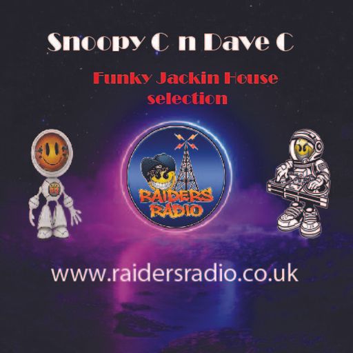 Raiders Radio live Snoopy C n Dave Mix N Match Funky Jackin House