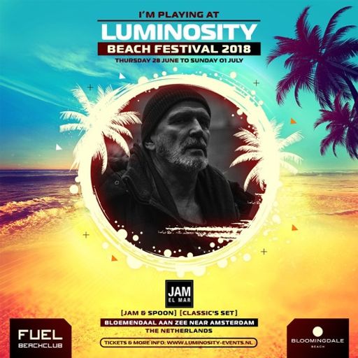 Jam El Mar at "Luminosity Beach Festival" @ Fuel (Bloemendaal - NL) - 28 June 2018