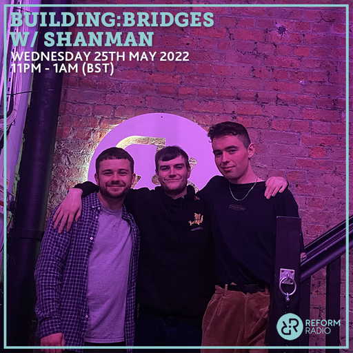Building Bridges 25th May 2022