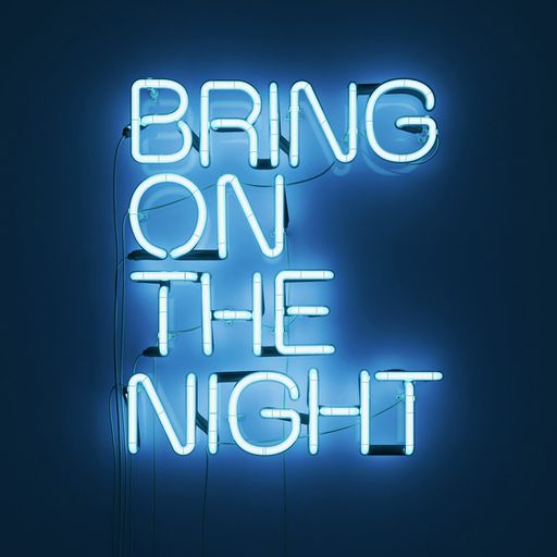 Bring on the night 2