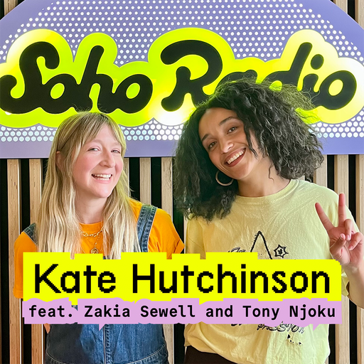 Kate Hutchinson feat. Zakia Sewell and Tony Njoku (20/02/2026)